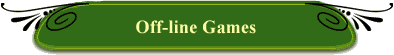 Off-line Games